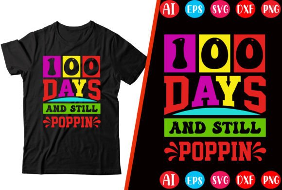 100 Days and Still Poppin T-Shirt: A Versatile Graphic Design Asset for Local Businesses