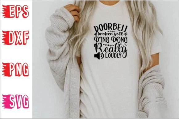 Doorbell Broken, Yell Ding Dong Real Svg Graphics