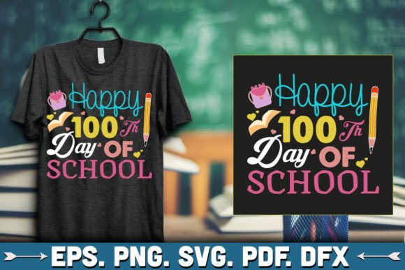 Happy 100th Day of School T-Shirt Graphics