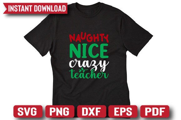 Naughty Nice Crazy Teacher T-shirt Graphics