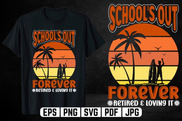 Summer School's Out Forever T-Shirt Graphics