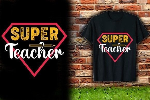 SUPER-TEACHER-T-SHIRT-DESIGN Graphics